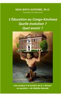 Éducation au Congo-Kinshasa: Quelle évolution et quel avenir ?: Une analyse à la lumière de "La remise en question" de Mabika Kalanda