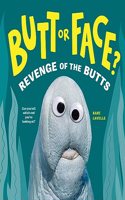 Butt or Face? Volume 2: Revenge of the Butts