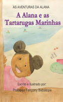 As Aventuras da Alana: A Alana e as Tartarugas Marinhas(1 As Aventuras Da Alana)