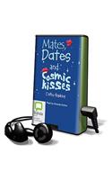 Mates, Dates and Cosmic Kisses