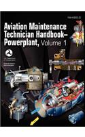 Aviation Maintenance Technician Handbook - Powerplant. Volume 1 (FAA-H-8083-32)