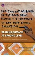Reading Romans at Ground Level