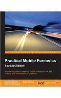 Practical Mobile Forensics - Second Edition