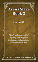 Arena Slave - Book 2