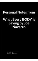 Personal Notes from What Every Body Is Saying by Joe Navarro: A Blank Lined Writing Notebook to Journal Your Book Summary