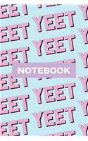 Notebook: Yeet Pink Black Typography Meme Pattern