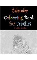 Calendar Colouring Book for Families: Three Year Colouring Book with Monthly Calendars. 37 Pages for Colouring.