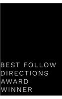 Best Follow Directions Award Winner: 110-Page Blank Lined Journal Funny Office Award Great for Coworker, Boss, Manager, Employee Gag Gift Idea