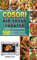 COSORI Air Fryer Toaster Oven Cookbook
