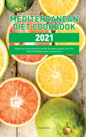 Mediterranean Diet Cookbook 2021