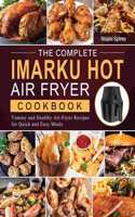 Complete Imarku Hot Air Fryer Cookbook