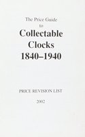 PRICE GUIDE TO COLLECTABLE CLOCKS 1840-1