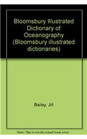 Bloomsbury Illustrated Dictionary of Oceanography (Bloomsbury illustrated dictionaries)