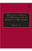 Mechanical Design and Manufacture of Hydraulic Machinery