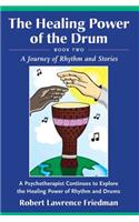 Healing Power of the Drum, Book Two: A Journey of Rhythm and Stories