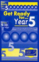 Get Ready for Year 5: Includes Activities for Numeracy, Literacy, Science, History and Geography