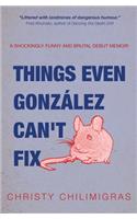 Things even Gonzalez can't fix