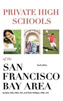 Private High Schools of the San Francisco Bay Area (4th Edition)