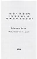 Rudolf Steiner's Seven Signs of Planetary Evolution