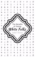 Benefits of Eating White Folks