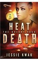 Heat Death: The Bulari Saga (Large Print Edition)