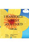 I Wandered Lonely As A Cloud
