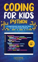 Coding for Kids Python: A Comprehensive Guide that Can Teach Children to Code with Simple Methods