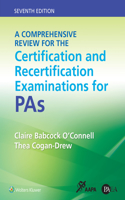 Comprehensive Review for the Certification and Recertification Examinations for Pas