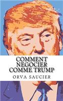 Comment Negocier Comme Trump
