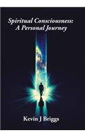 Spiritual Consciousness: A Personal Journey
