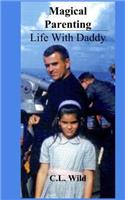 Magical Parenting - Life with Daddy