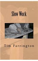 Slow Work