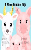 Whole Bunch of Pigs and a Goat