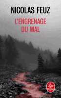 L'engrenage du mal