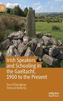 Irish Speakers and Schooling in the Gaeltacht, 1900 to the Present