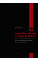 La Question Nationale En Europe Du Sud-Est