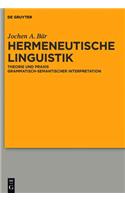 Hermeneutische Linguistik: Theorie Und Praxis Grammatisch-Semantischer Interpretation