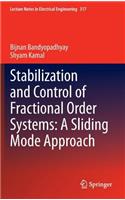 Stabilization and Control of Fractional Order Systems: A Sliding Mode Approach