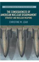 Consequences of American Nuclear Disarmament