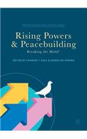 Rising Powers and Peacebuilding