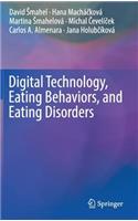 Digital Technology, Eating Behaviors, and Eating Disorders