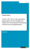 "Terror!" oder "Terror". Eine quantitative Inhaltsanalyse über Stil, Tonalität und Struktur der Terrorismusberichterstattung in Boulevard- und Qualitätsmedien