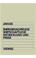 Energienachfrage, Wirtschaftliche Entwicklung Und Preise