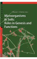 Microorganisms in Soils: Roles in Genesis and Functions
