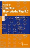 Grundkurs Theoretische Physik 7: Viel-Teilchen-Theorie