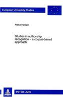 Studies in Authorship Recognition - A Corpus-Based Approach