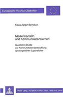 Medienhandeln und Kommunikationslernen