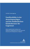 Familienbilder in Der Deutschsprachigen Und Der Thailaendischen Kinderliteratur Der Gegenwart