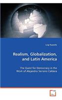 Realism, Globalization, and Latin America