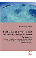 Spatial Variability of Impact of Climate Change on Water Resources